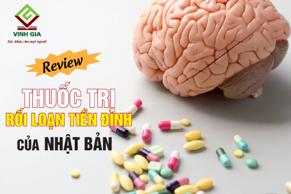 Những loại thuốc chữa rối loạn tiền đình của Nhật phổ biến hiện nay Những loại thuốc chữa rối loạn tiền đình của Nhật phổ biến hiện nay