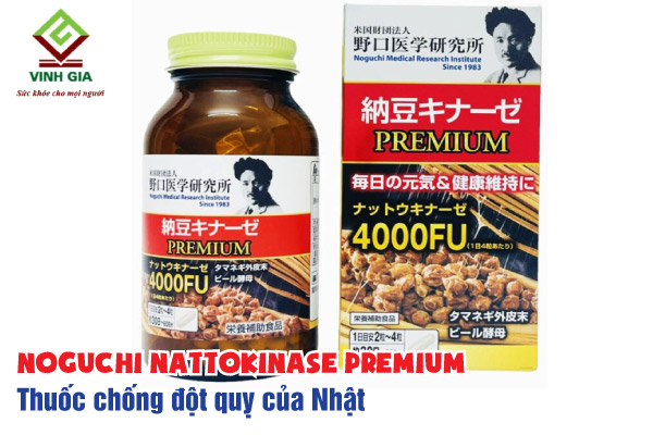 Noguchi Nattokinase Premium thuốc ngừa đột quỵ nhật bản được sử dụng phổ biến hiện nay Noguchi Nattokinase Premium thuốc ngừa đột quỵ nhật bản được sử dụng phổ biến hiện nay