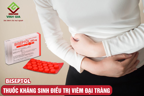 Thuốc kháng sinh chữa viêm đại tràng Biseptol Thuốc kháng sinh chữa viêm đại tràng Biseptol
