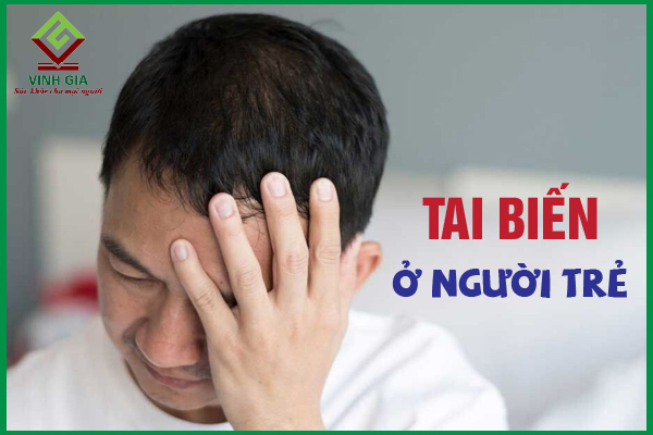 Những nguyên nhân và dấu hiệu tai biến ở người trẻ