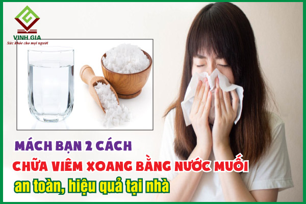 Chia sẻ 2 cách chữa viêm xoang bằng nước muối hiệu quả