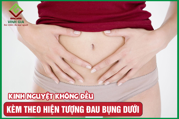 Bị kinh nguyệt không đều đau bụng dưới cần phải làm sao?
