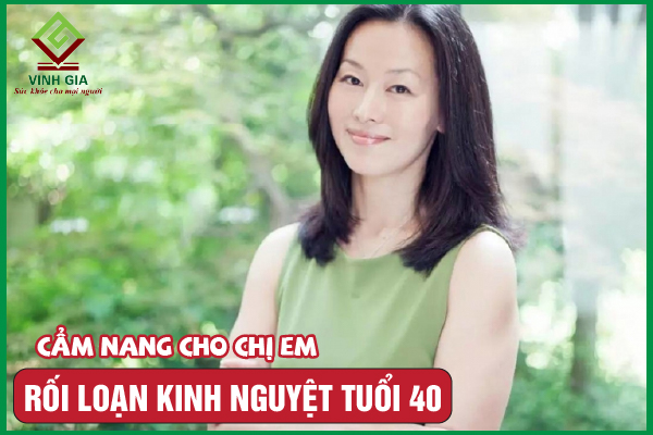Rối loạn kinh nguyệt ở tuổi 40 là dấu hiệu của mãn kinh?