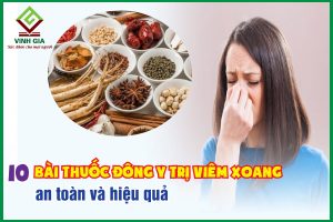 10 bài thuốc Đông y trị viêm xoang hiệu quả cho bạn áp dụng