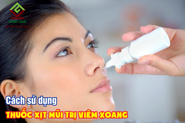 Hướng dẫn cách sử dụng thuốc xịt mũi trị viêm xoang đúng cách