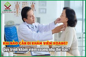 Khi nào cần khám viêm xoang? Quy trình thăm khám viêm xoang như thế nào?