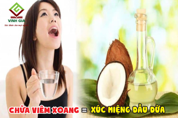 Súc miệng bằng dầu dừa là cách đơn giản nhất để chữa viêm xoang
