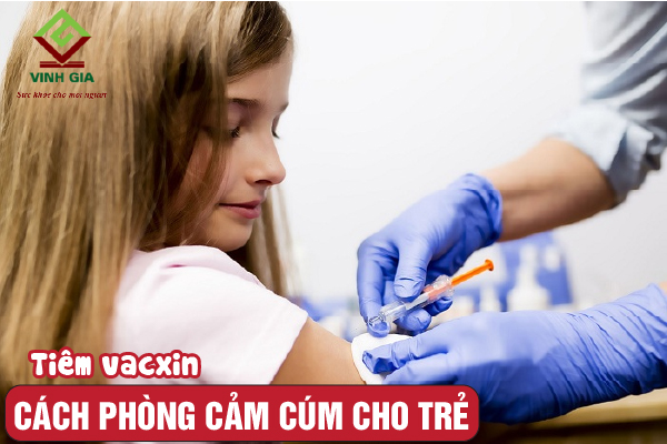 Tiêm vacxin mỗi năm phòng ngừa bệnh cảm cúm cho trẻ
