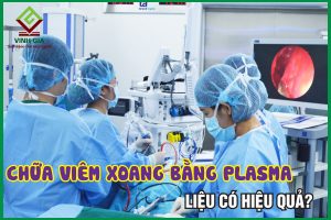 Tìm hiểu phương pháp chữa viêm xoang bằng plasma