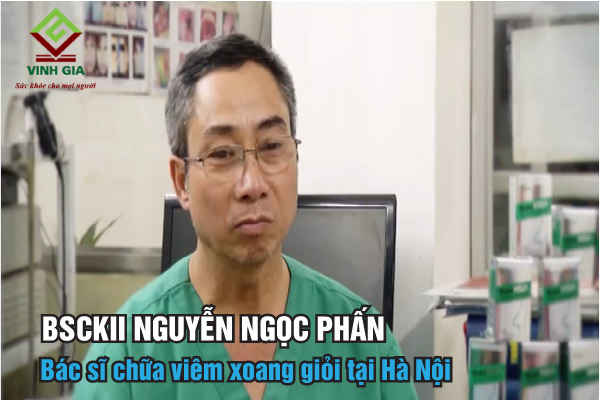 BSCKII Nguyễn Ngọc Phấn bác sĩ có nhiều năm kinh nghiệm khám chữa bệnh Tai Mũi Họng