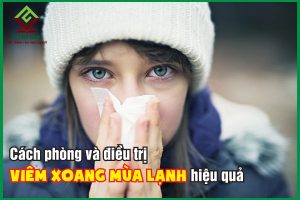 Cách phòng và điều trị bệnh viêm xoang mùa lạnh hiệu quả