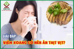 Giải đáp quan tâm: Viêm xoang có nên ăn thịt vịt không?