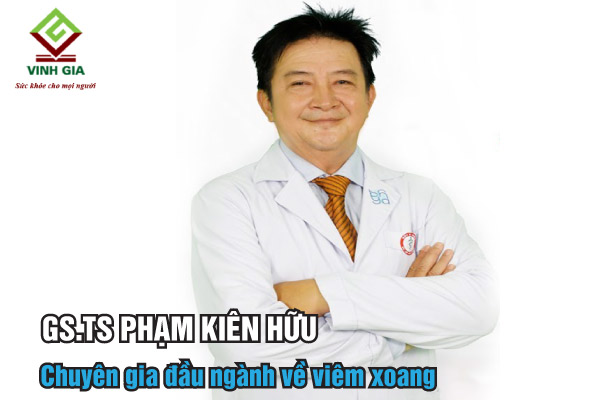 GS.TS Phạm Kiên Hữu chuyên gia đầu ngành chuyên khám và chữa viêm xoang