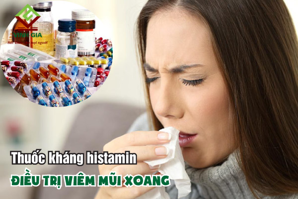 Thuốc kháng histamin hay được dùng để điều trị bệnh viêm xoang