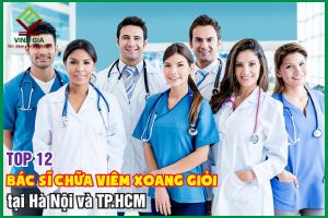 Top 12 bác sĩ chữa viêm xoang giỏi ở Hà Nội và TP HCM
