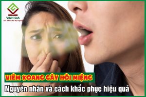 Viêm xoang gây hôi miệng: Nguyên nhân và cách khắc phục