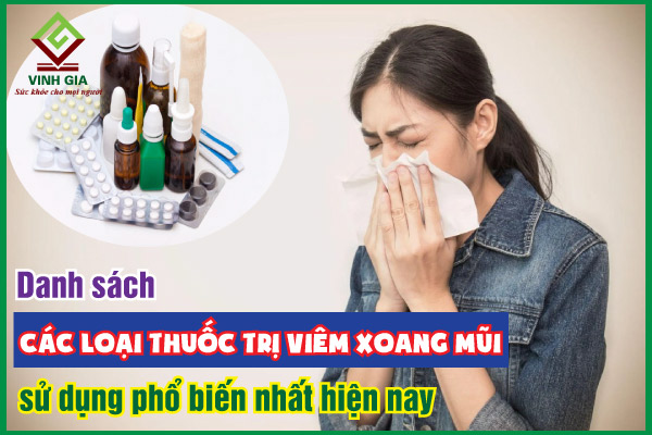 Điểm danh các loại thuốc trị viêm xoang phổ biến 