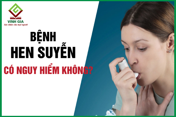 Lên cơn hen suyễn có nguy hiểm không?
