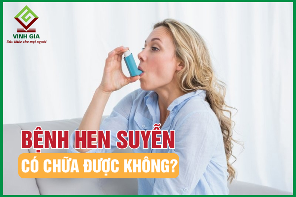 Người bệnh quan tâm: Bệnh hen suyễn có chữa được không?