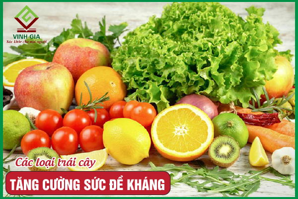 12 Loại trái cây tăng sức đề kháng hiệu quả ai cũng cần biết