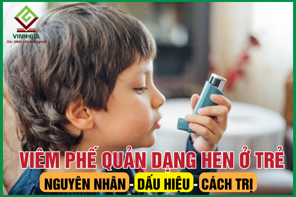 Những điều cần biết về Viêm phế quản dạng hen ở trẻ em
