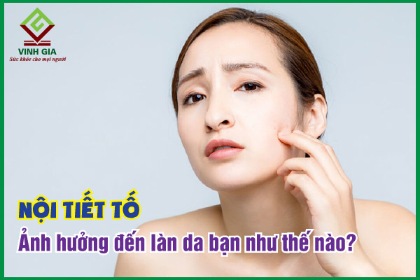 Nội tiết tố ảnh hưởng đến da như thế nào?
