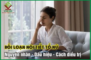 Rối loạn nội tiết tố nữ: Nguyên nhân, dấu hiệu và cách điều trị