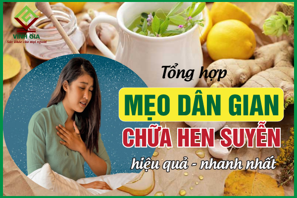 Tổng hợp các mẹo dân gian chữa bệnh hen suyễn