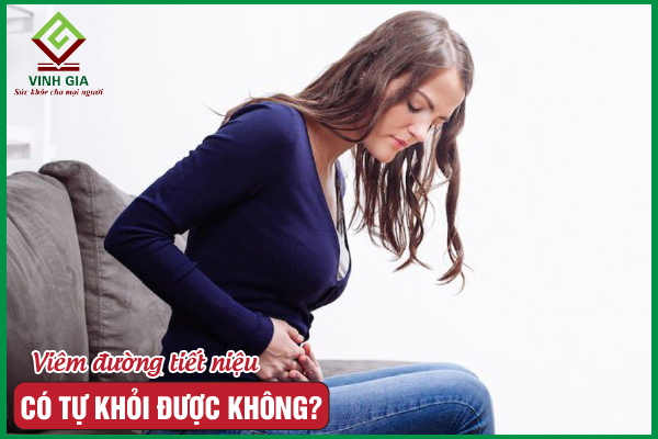 Viêm đường tiết niệu có tự khỏi không? Cần phải làm gì?
