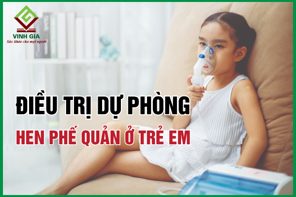Điều trị dự phòng hen phế quản ở trẻ em như thế nào hiệu quả?