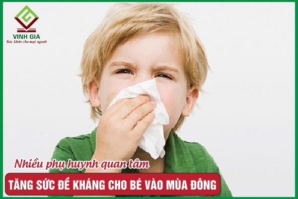 Mách mẹ 7 cách tăng sức đề kháng cho trẻ vào mùa đông