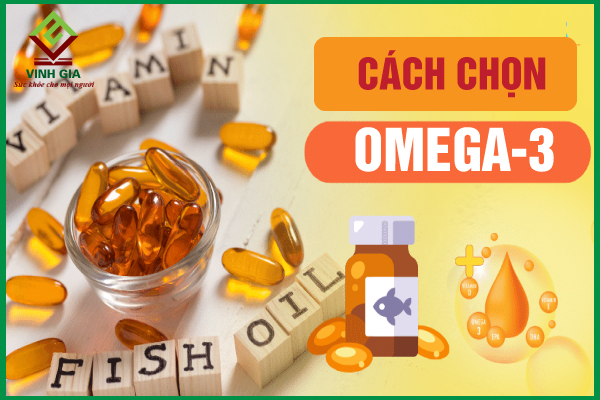 Bật mí 5 cách chọn Omega 3 tốt cho sức khỏe