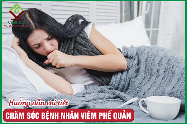 Chăm sóc bệnh nhân viêm phế quản tại nhà hiệu quả