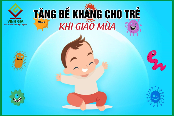Mách mẹ cách tăng sức đề kháng cho trẻ khi giao mùa