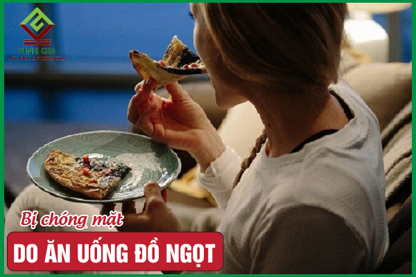 Vì sao ăn đồ ngọt bị chóng mặt? Cách xử trí và phòng ngừa