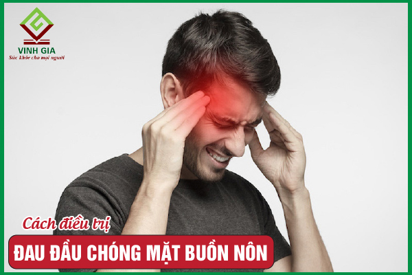 Mách bạn 9 cách giảm đau đầu chóng mặt buồn nôn tại nhà
