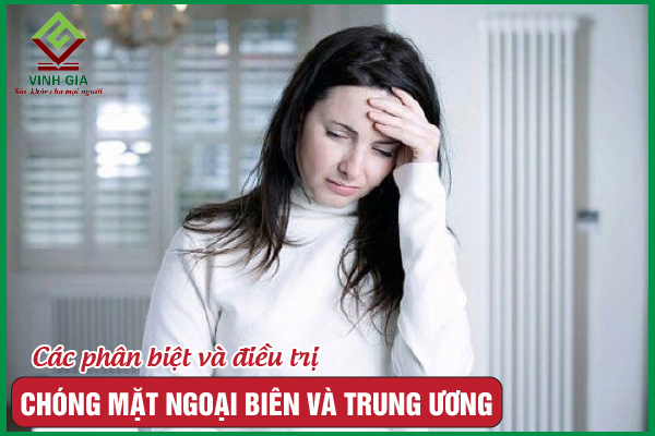 Chóng mặt ngoại biên và trung ương là hiện tượng gì?