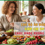 Chế độ ăn uống giúp phụ nữ tăng cường xương khớp khỏe mạnh từ bên trong