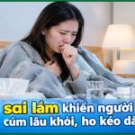 3 sai lầm khiến người bị cúm lâu khỏi, ho kéo dài